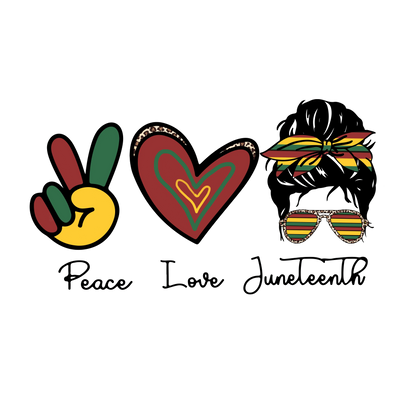 Peace Love Juneteenth DTF Ready to Press Copy | DTF Dallas - DTF Dallas 