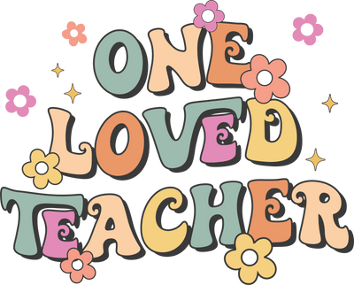 One Loved Teacher Design - DTF Ready To Press - DTF Dallas 