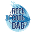 Reel Cool Dad DTF Design - Ready to Press | DTF Dallas