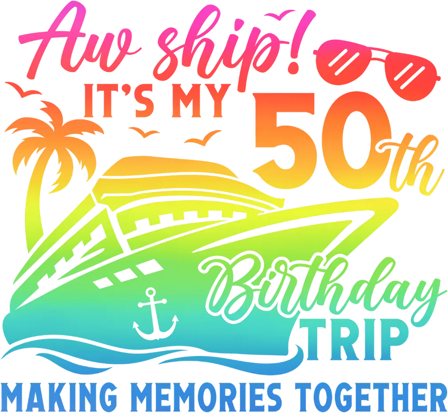 It's My 50th Birthday Trip Design - DTF Ready To Press