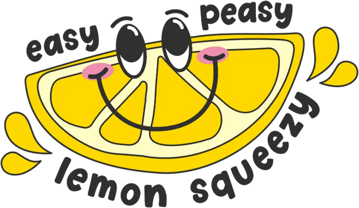 Easy Peasy Lemon Squeezy Design pressed on a garment