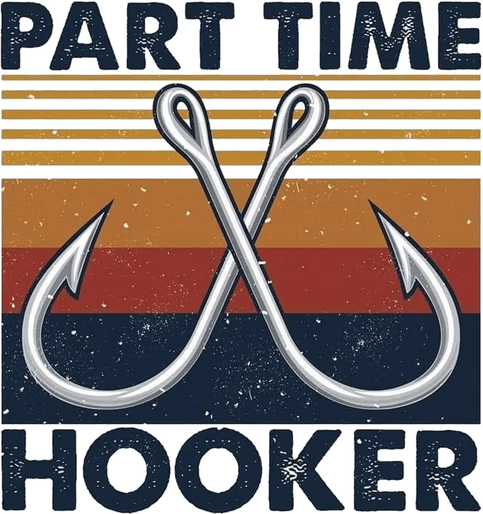 Part Time Hooker Design pressed on a garment