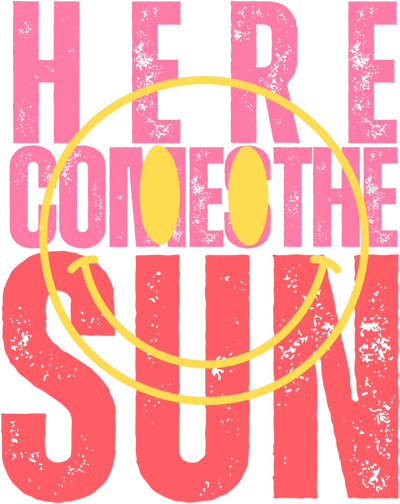 Here Comes the Sun Design DTF-Ready Press (V6) | DTF Dallas - DTF Dallas 