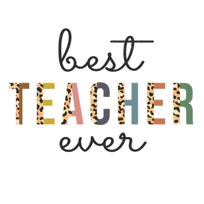 Best Teacher Ever Design DTF-Ready to Press V1 | DTF Dallas - DTF Dallas 