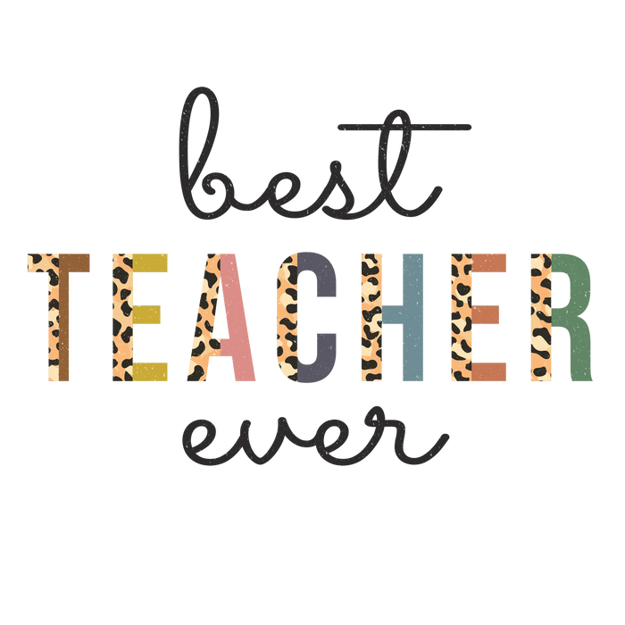 Best Teacher Ever Design  Chalkboard Collection pressed on a garment